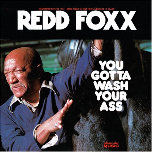 Redd Foxx You Gotta Wash Your Ass 74